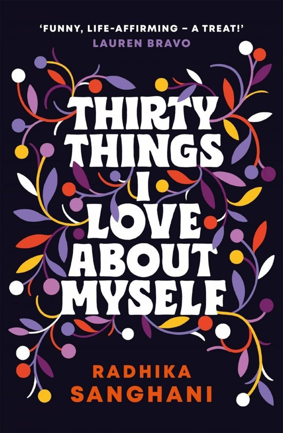 1. Thirty Things I Love About Myself by Radhika Sanghani