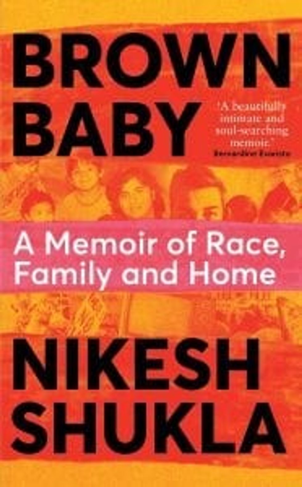 3. Brilliant books Brown Baby A Memoir of Race Family and Home by Nikesh Shukla
