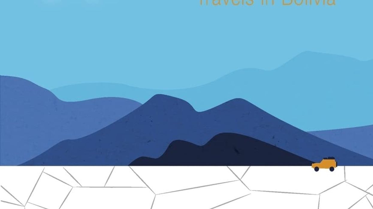 Crossed Off the Map: Travels in Bolivia – Book takes a fascinating deep-dive into the South American country's rich history