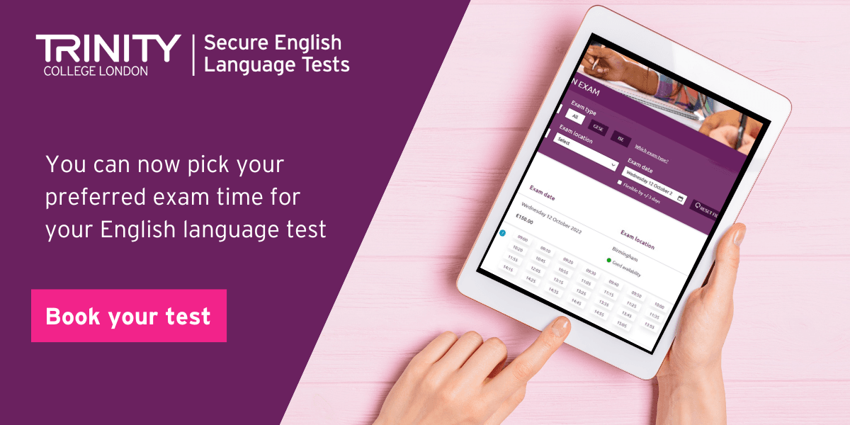 Selt Trinity College London, delivering Secure English Language Tests (SELT ...