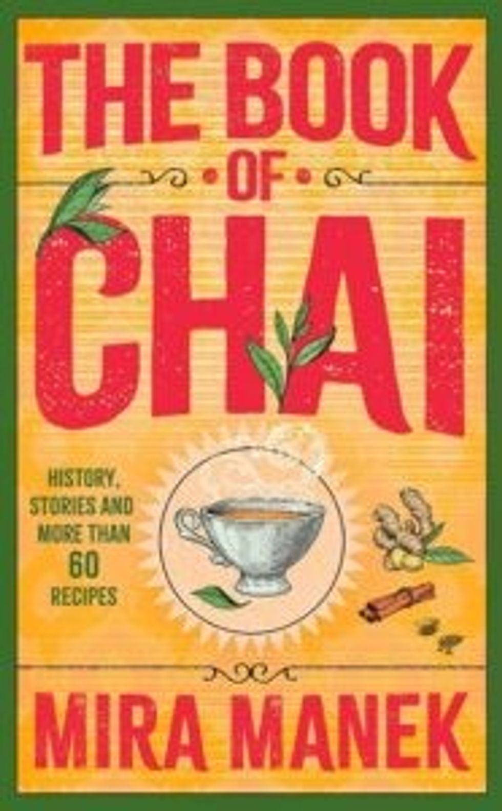 The Book of Chai History stories and more than 60 recipes by Mira Manek L80