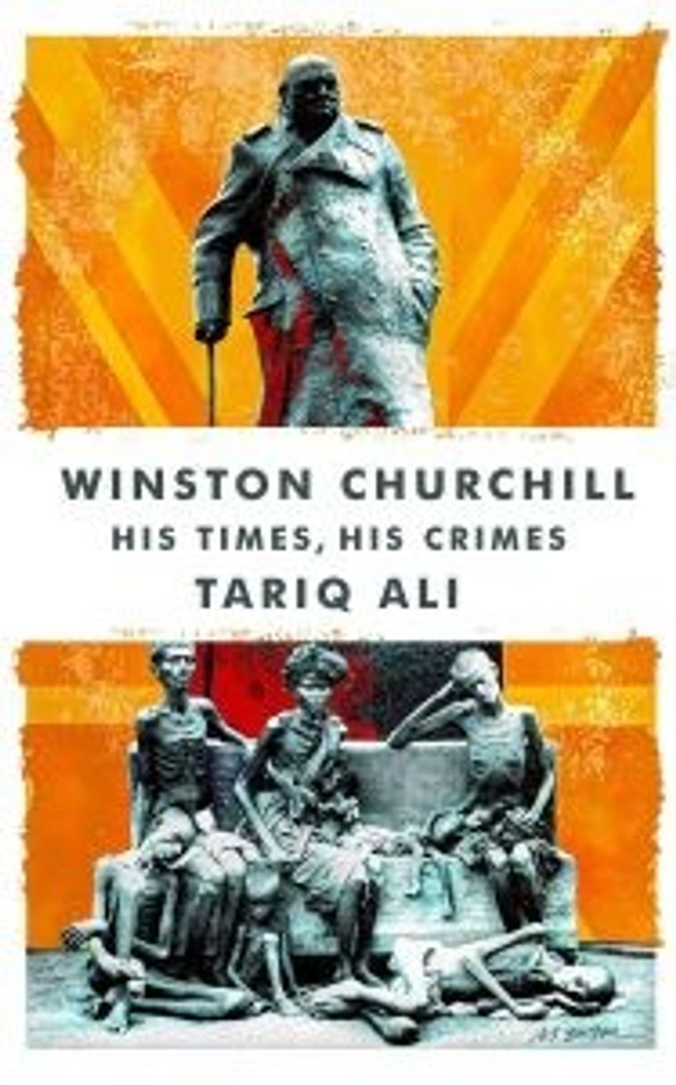 Winston Churchill His Times His Crimes by Tariq Aliac