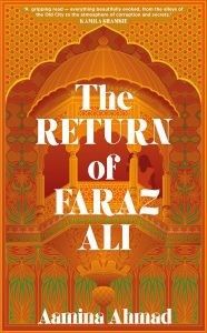 The Return of Faraz Ali: Debut novel helps author define her ties with Pakistan 1 LEAD Aamina Ahmad INSET The Return of Faraz Ali jacket
