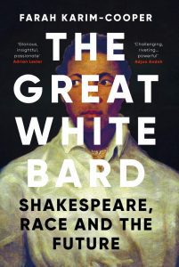 Why Shakespeare is not ‘white property’ and remains relevant