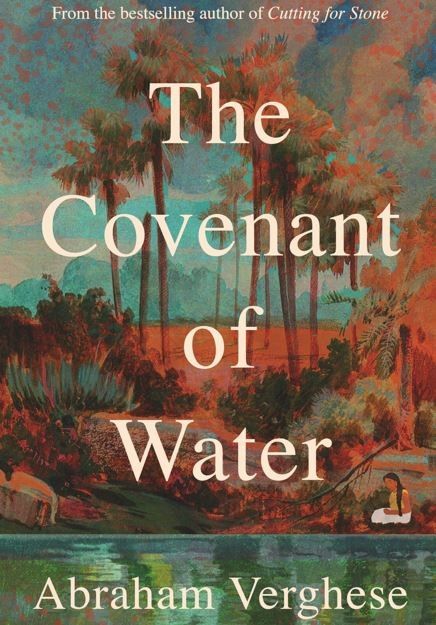 The Covenant of Water: An epic story set across generations