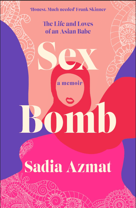 Sadia Azmat: Memoir of an Asian Babe 1 Lead inset sex bomb mage 1