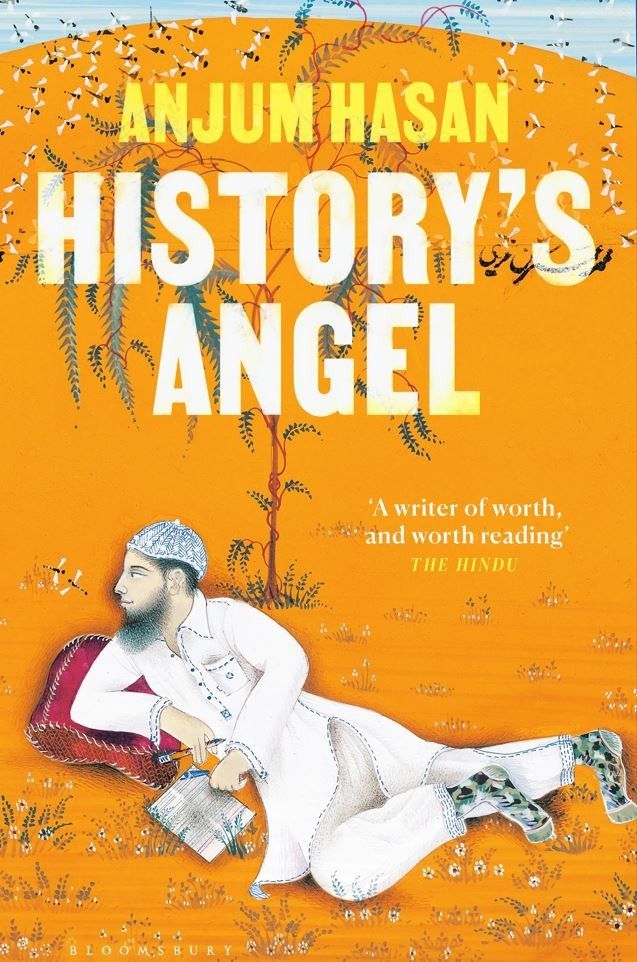 Anjum Hasan: Collision of the past and present 1 Lead inset Historys Angels Cover Jacket